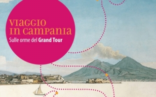 Viaggio in Campania, sulle orme del Grand Tour